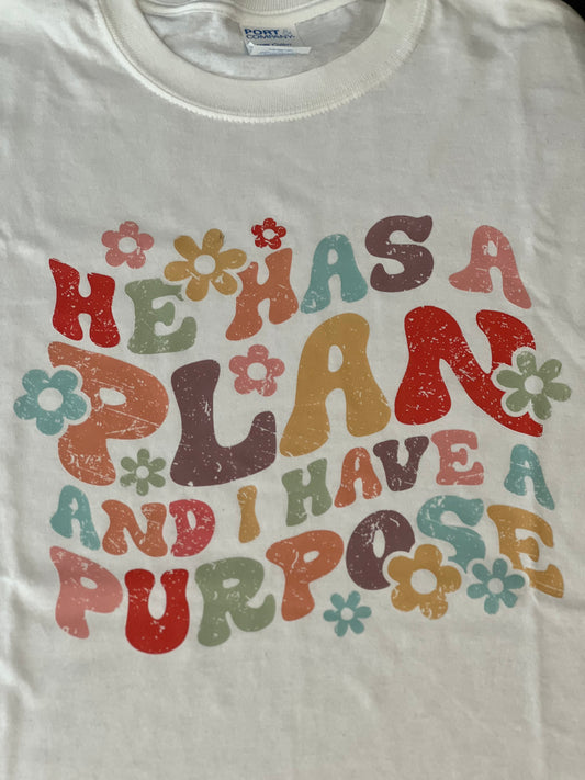 He Has A Plan & I Have A Purpose